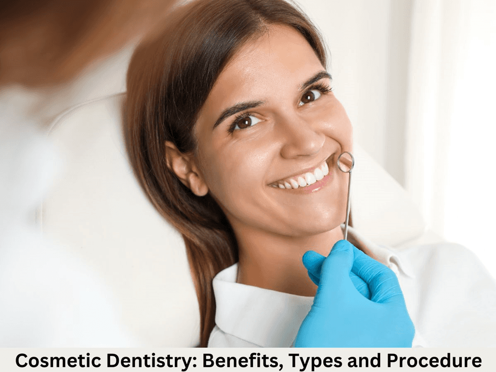 Cosmetic Dentistry Benefits, Types and Procedure General Brisbane QLD